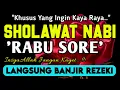 Download Lagu SHOLAWAT PENARIK REZEKI PALING DAHSYAT,Sholawat Nabi Muhammad SAW,SALAWAT JIBRIL PALING MERDU