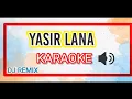 Download Lagu YASIR LANA KARAOKE DJ REMIX | Sholawat Yasir lana versi karaoke dj remix #Sholawatdj #karaokedj