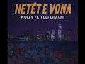 Download Lagu Noizy ft.Ylli Limani-Netet e Vona