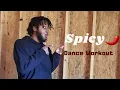 Ty Dolla ign - Spicy ft Post Malone Dance Workout