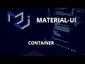 Material UI Guide Container