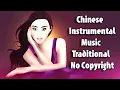 Download Lagu Chinese Instrumental Music Traditional No Copyright