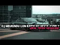 Download Lagu DJ MEURINDU LON RINDU BY MOCIL FVNKY VIRAL TIKTOK MENGKANE