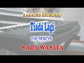 Lagu TIADA LAGI ll KARAOKE NOSTALGIA ll THE MERCYS ll NADA WANITA ES=DO