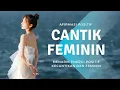 Download Lagu 🎧 AUDIO AFIRMASI POSITIF - MENARIK ENERGI CANTIK DAN FEMININ (DENGARKAN PADA PAGI \u0026  SEBELUM TIDUR)