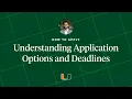 How to Apply Options and Deadlines