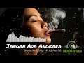 Download Lagu Jangan Ada Angkara - Nicky Astria [Karaoke Cover Versi]
