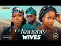 THE NAUGHTY WIVES UZOR ARUKWE BOLAJI OGUNMOLA UCHE MONTANA Latest Nigerian Movie 2026