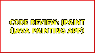 Code Review JPaint Java painting app 2 Solutions