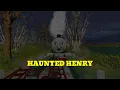 Lagu Haunted Henry Trainz Remake