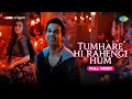 Download Lagu Tumhare Hi Rahenge Hum -Full Video| Stree2 |Shraddha Kapoor| Rajkummar Rao|Sachin-Jigar|Varun|Shilpa