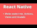 Introduction to Mobx-state-tree Model Actions Views