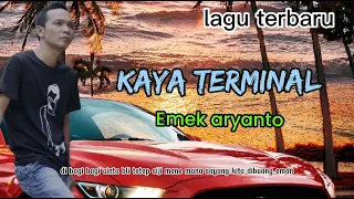 Download KAYA TERMINAL emek aryanto lagu terbaru 2022/2023 MP3