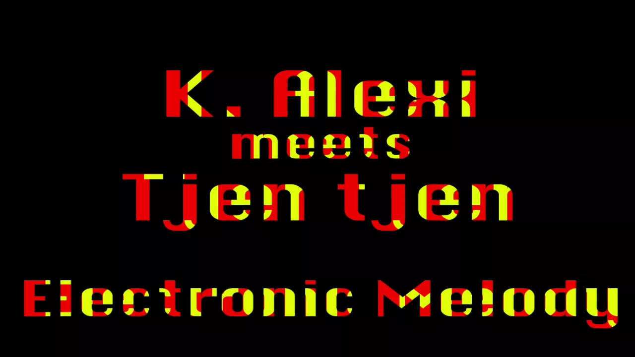 DJ K. Alexi – Electronic Melody DJ K. Alexi – Electronic Melody