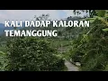 KALI DADAP KALORRAN TEMANGGUNG
