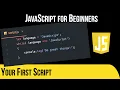 Your First Script