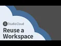 RStudio Cloud Reusing a Workspace Instructor View