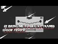 Download Lagu DJ BRING ME TO LIFE X PYRAMID SLOW REVERB