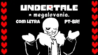 MEGALOVANIA COM LETRA em PT-BR!!! Feliz 10 anos de Undertale!!!