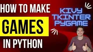 How to Make a Game in Python Tkinter Pygame and Kivy Comparison and Tutorial