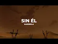 Marisela - Sin Él [Letra]