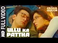 Download Lagu Ullu Ka Pattha Full Video Song | Jagga Jasoos | Ranbir Katrina | Pritam Amitabh B Arijit Singh