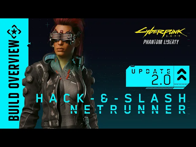 Cyberpunk 2077 — Update 2.0 Build: Hack-&amp;-Slash Netrunner