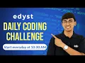 Edyst 10 Day-Daily Coding Challenge Placement Preparation Code in C C Java or Python
