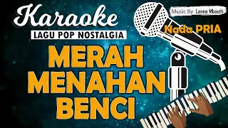 Download Karaoke MERAH MENAHAN BENCI - Putri Silitonga / Nada PRIA / Music By Lanno Mbauth MP3