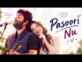 ARIJIT SINGH & TULSI KUMAR – PASOORI NU | SATYAPREM KI KATHA | BOLLYWOOD | NEW HINDI SONG | 2026