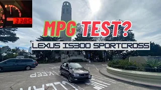 Lexus IS300 MPG Test SF road trip pt 1