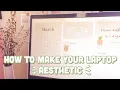 HOW TO MAKE YOUR LAPTOP AESTHETIC Customize Windows 10 laptop I How to make a wallpaper organizer