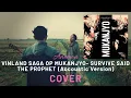 VINLAND SAGA OP MUKANJYO- SURVIVE SAID THE PROPHET COVER ANEMON ( ACCOUSTIC ) || Ost Anime