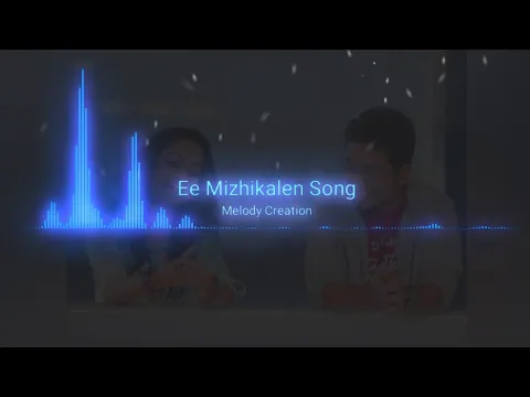 Download MP3 Ee Mizhikalen Song | Ormayundo Ee Mukham