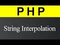 String Interpolation in PHP Hindi