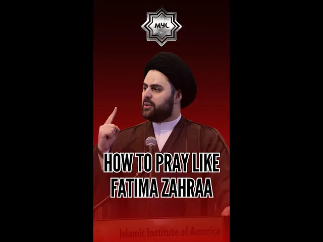 How To Pray Like Fatima Zahraa (as) - Sayed Ahmed Qazwini #shorts