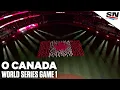O Canada At World Series Game 1 Will Give You Goosebumps