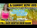 Download Lagu HIBURAN JALANAN // DJ DANGDUT REMIX - NGAKU BUJANGAN GAK TAUNYA DUDA