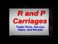 R and P Carriages Trailer Sales Service and Rental