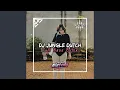 Download Lagu DJ JUNGLE DUTCH (INSTRUMENT)