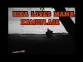 Download Lagu RIKA LOVES MAMA_KAMUFLASE