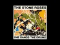 The Stone Roses: She Bangs The Drum