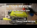 How To Review Ryobi 40V 10 Pole Saw RY40560