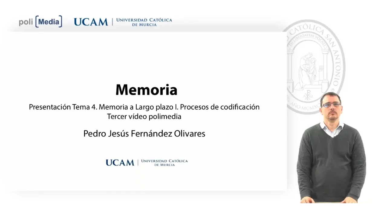 Memoria - Memoria a Largo Plazo. Procesos de Codificación II - Pedro Jesús Fernández Olivares