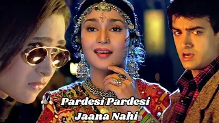 pardesi pardesi jana nahi lyrics aamir khan karisma udit narayan alka yagnik