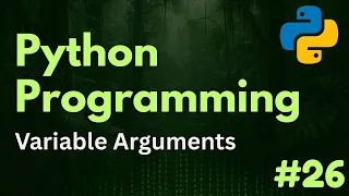 Variable Arguments args and kwargs Python Programming Ep 26