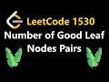 Number of Good Leaf Nodes Pairs - Leetcode 1530