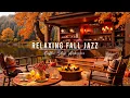 Download Lagu Cozy Fall Porch Ambience 🍂 Smooth Jazz Instrumental Music \u0026 Crackling Fireplace for Relaxing, Work