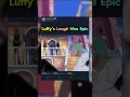 Lagu Luffy's Laugh Was Epic #shorts #onepiece #luffy
