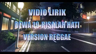 Download DEWA 19-RISALAH HATI(VIDIO LIRIK)REGGAE VERSION MP3